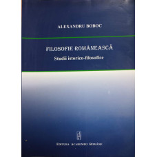 FILOSOFIE ROMANEASCA. STUDII ISTORICO-FILOSOFICE