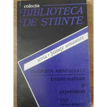 FILOZOFIA MENTALULUI. INTENTIONALITATE SI EXPERIMENT