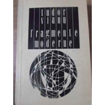 FRAGMENTE MODERNE