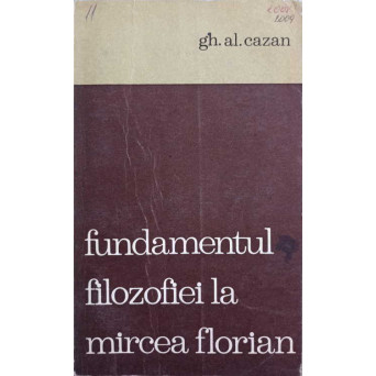 FUNDAMENTUL FILOZOFIEI LA MIRCEA FLORIAN