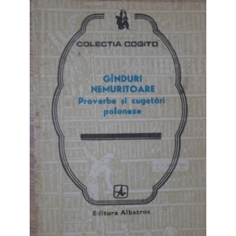 GANDURI NEMURITOARE. PROVERBE SI CUGETARI POLONEZE