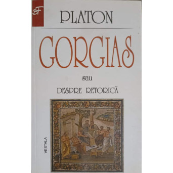 GORGIAS SAU DESPRE RETORICA