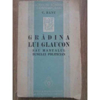 GRADINA LUI GLAUCON SAU MANUALUL BUNULUI POLITICIAN