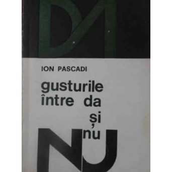 GUSTURILE INTRE DA SI NU