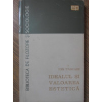 IDEALUL SI VALOAREA ESTETICA IDEALUL SI VALOAREA ESTETICA