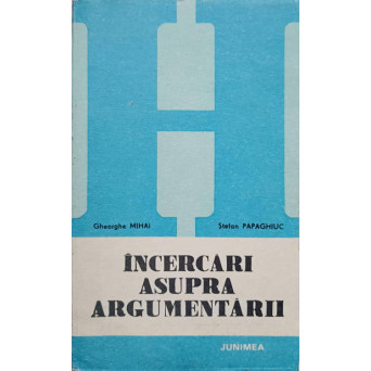 INCERCARI ASUPRA ARGUMENTARII