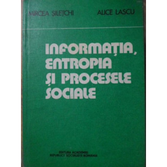 INFORMATIA, ENTROPIA SI PROCESELE SOCIALE
