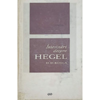 INSEMNARI DESPRE HEGEL INSEMNARI DESPRE HEGEL
