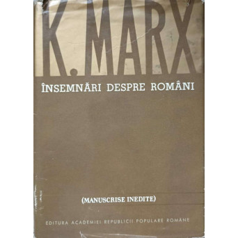 INSEMNARI DESPRE ROMANI (MANUSCRISE INEDITE)