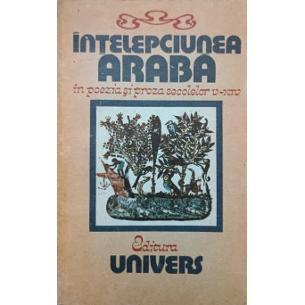 INTELEPCIUNEA ARABA IN POEZIA SI PROZA SECOLELOR V-XIV