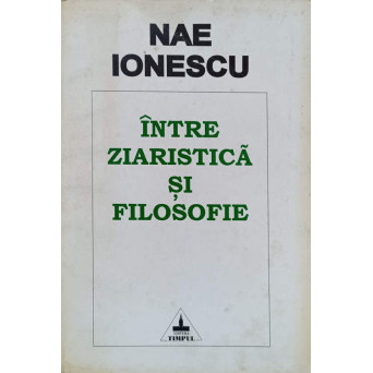 INTRE ZIARISTICA SI FILOSOFIE