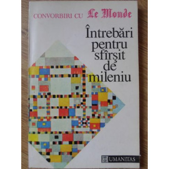 INTREBARI PENTRU SFARSIT DE MILENIU