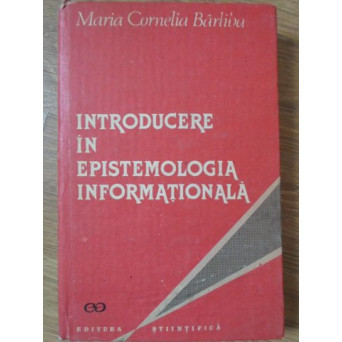 INTRODUCERE IN EPISTEMOLOGIA INFORMATIONALA