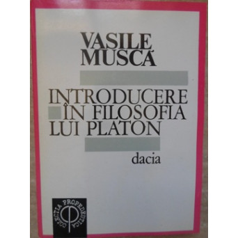 INTRODUCERE IN FILOSOFIA LUI PLATON