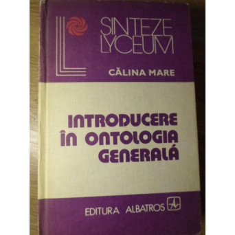 INTRODUCERE IN ONTOLOGIA GENERALA