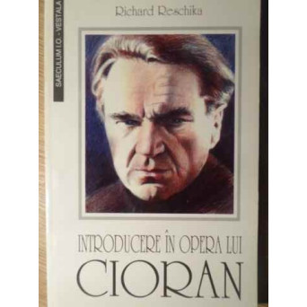 INTRODUCERE IN OPERA LUI CIORAN