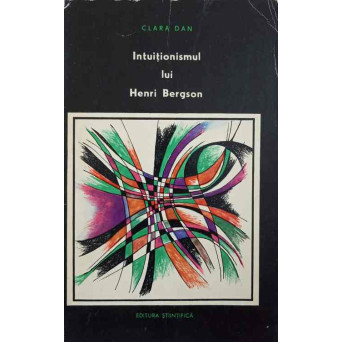 INTUITIONISMUL LUI HENRI BERGSON
