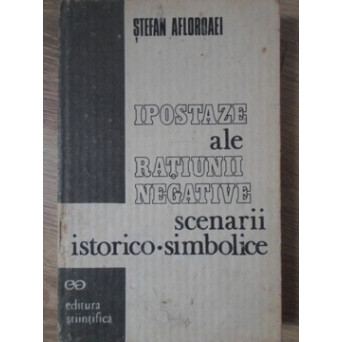 IPOSTAZE ALE RATIUNII NEGATIVE. SCENARII ISTORICO-SIMBOLICE