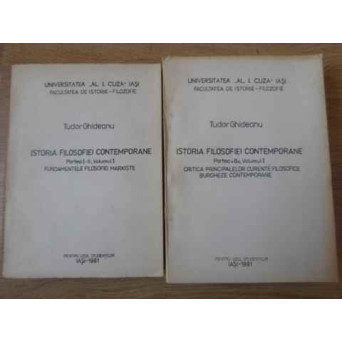 ISTORIA FILOSOFIEI CONTEMPORANE VOL.1 PARTEA I SI II
