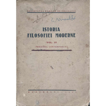 ISTORIA FILOSOFIEI MODERNE VOL.IV PERIOADA CONTEMPORANA