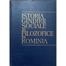 ISTORIA GANDIRII SOCIALE SI FILOZOFICE IN ROMANIA