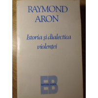 ISTORIA SI DIALECTICA VIOLENTEI ISTORIA SI DIALECTICA VIOLENTEI