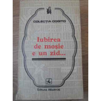 IUBIREA DE MOSIE E UN ZID... PROVERBE SI CUGETARI DESPRE PATRIE