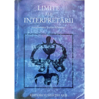LIMITE ALE INTERPRETARII