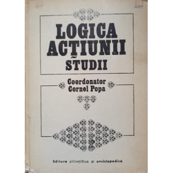 LOGICA ACTIUNII. STUDII
