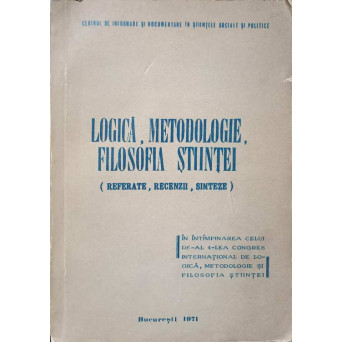 LOGICA, METODOLOGIE, FILOSOFIA STIINTEI (REFERATE, RECENZII, SINTEZE)
