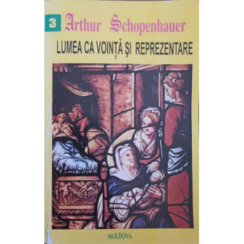 LUMEA CA VOINTA SI REPREZENTARE VOL.3