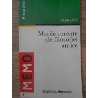 MARILE CURENTE ALE FILOSOFIEI ANTICE