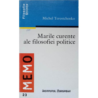 MARILE CURENTE ALE FILOSOFIEI POLITICE