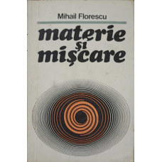 MATERIE SI MISCARE