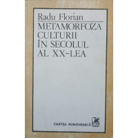 METAMORFOZA CULTURII IN SECOLUL AL XX-LEA METAMORFOZA CULTURII IN SECOLUL AL XX-LEA