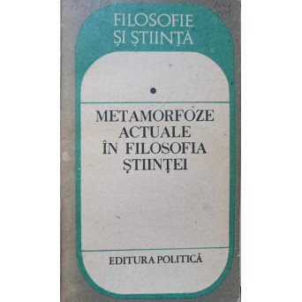 METAMORFOZE ACTUALE IN FILOSOFIA STIINTEI
