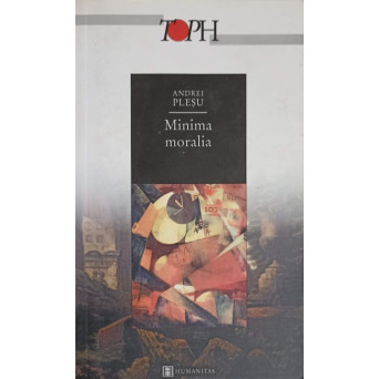 MINIMA MORALIA. ELEMENTE PENTRU O ETICA A INTERVALULUI