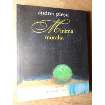 MINIMA MORALIA. ELEMENTE PENTRU O ETICA A INTERVALULUI