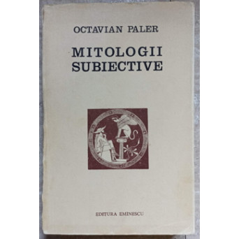 MITOLOGII SUBIECTIVE