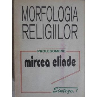 MORFOLOGIA RELIGIILOR. PROLEGOMENE