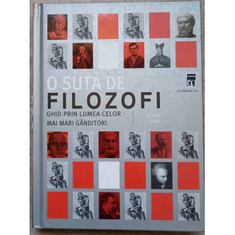 O SUTA DE FILOZOFI. GHID PRIN LUMEA CELOR MAI MARI GANDITORI