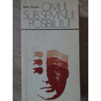 OMUL SUB SEMNUL POSIBILULUI