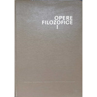 OPERE FILOZOFICE VOL.1 OPERE FILOZOFICE VOL.1