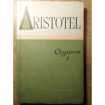 ORGANON VOL.1 CATEGORIILE. DESPRE INTERPRETARE