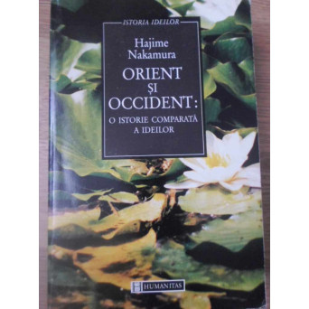 ORIENT SI OCCIDENT: O ISTORIE COMPARATA A IDEILOR