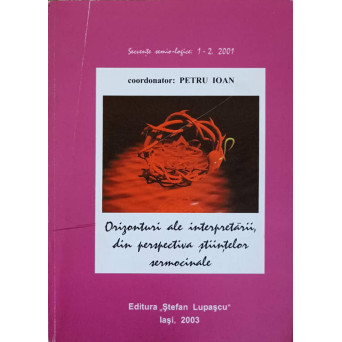ORIZONTURI ALE INTERPRETARII, DIN PERSPECTIVA STIINTELOR SERMOCINALE