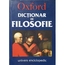 OXFORD. DICTIONAR DE FILOSOFIE