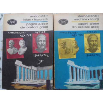 PAGINI ALESE DIN ORATORII GRECI VOL.1-2
