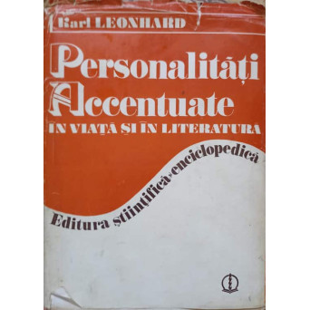 PERSONALITATI ACCENTUATE IN VIATA SI IN LITERATURA