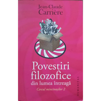 POVESTIRI FILOZOFICE DIN LUMEA INTREAGA. CERCUL MINCINOSILOR 2